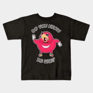 Do you know de wae? Kids T-Shirt